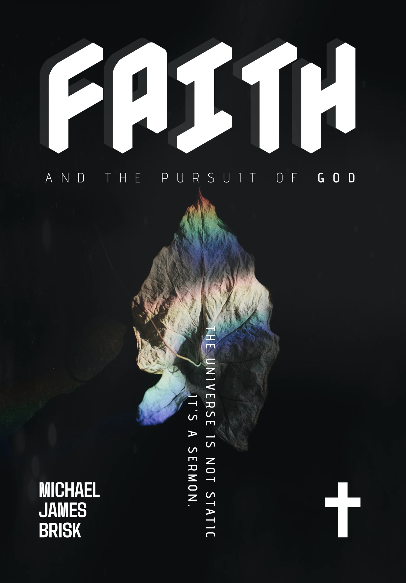 Cover of Faith and the Pursuit of God by Michael James Brisk